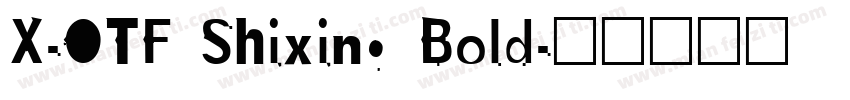X-OTF Shixing Bold字体转换